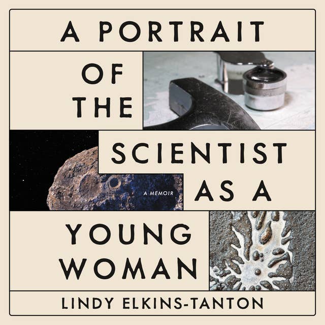 A Portrait of the Scientist as a Young Woman: A Memoir