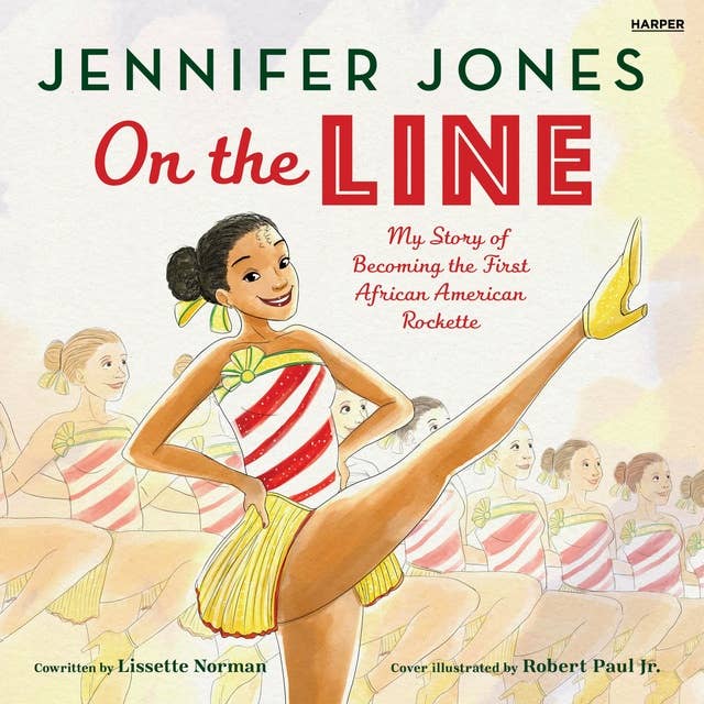 On the Line: My Story of Becoming the First African American Rockette