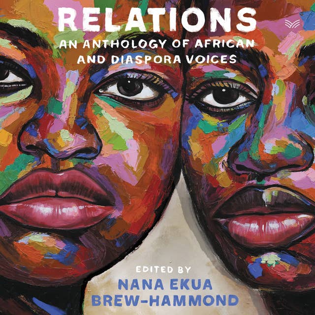 Relations: An Anthology of African and Diaspora Voices