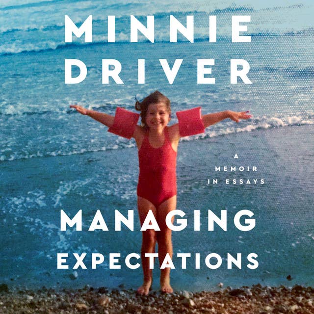 Managing Expectations: A Memoir in Essays