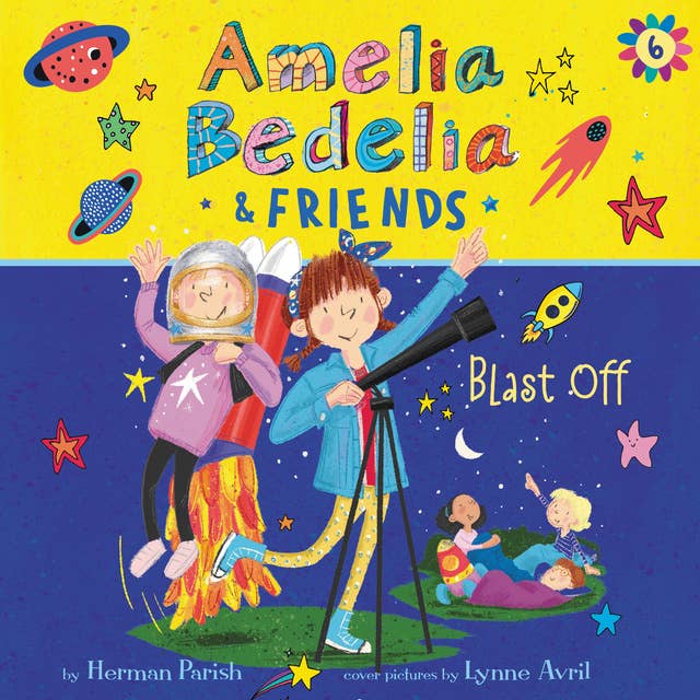 Amelia Bedelia & Friends Blast Off!