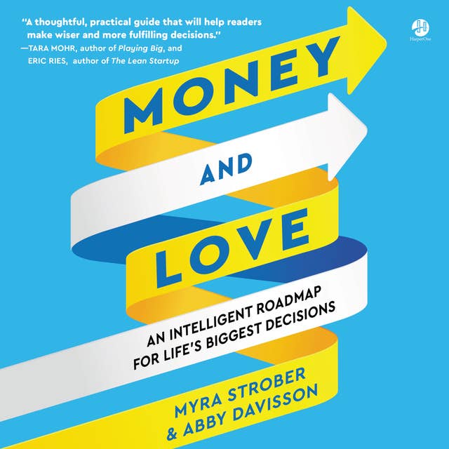 Money and Love: An Intelligent Roadmap for Life’s Biggest Decisions
