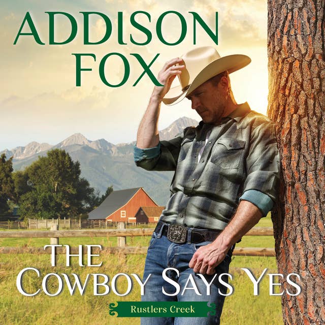 The Cowboy Says Yes: Rustlers Creek