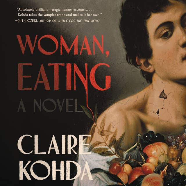 Cover for Woman, Eating: A Literary Vampire Novel