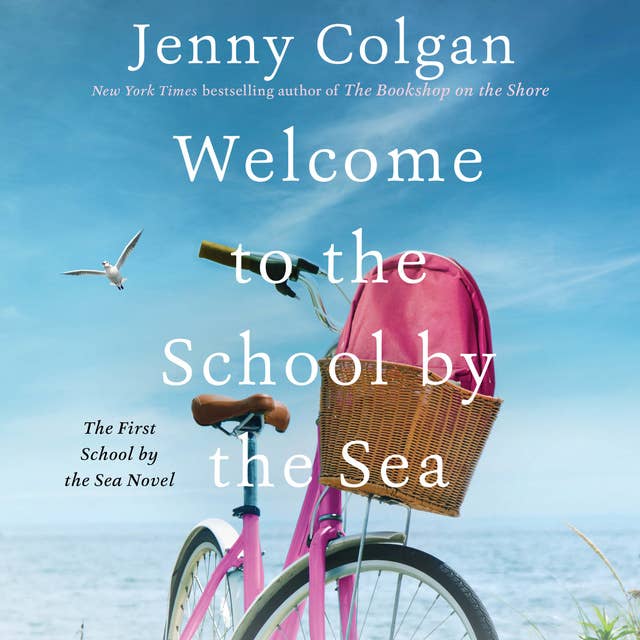 Cover for Welcome to the School by the Sea: The First School by the Sea Novel