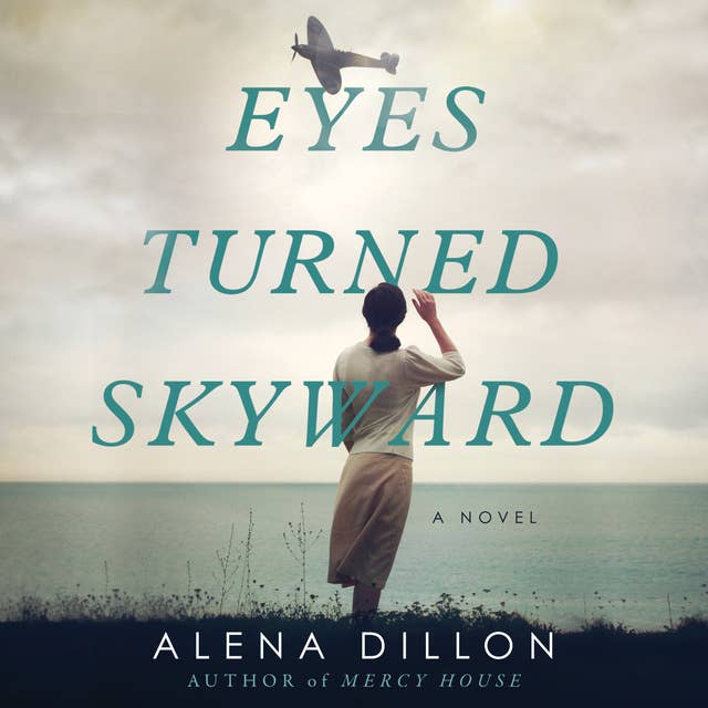 Eyes Turned Skyward: A Novel