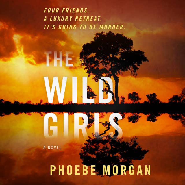 The Wild Girls: A Novel