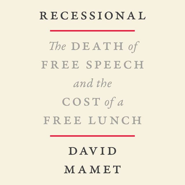 Cover for Recessional: The Death of Free Speech and the Cost of a Free Lunch