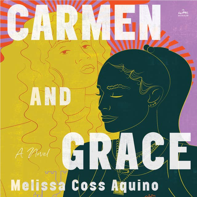 Carmen and Grace: A Novel