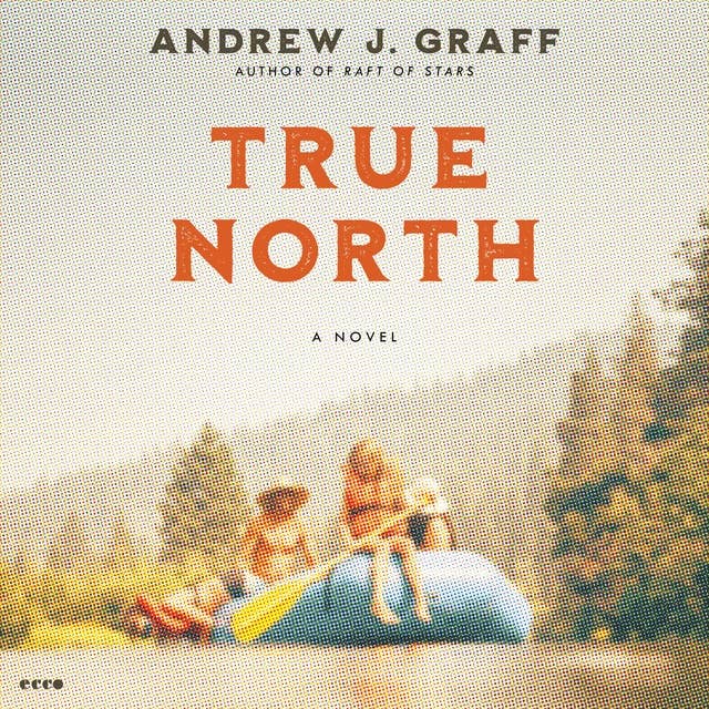 True North: A Novel