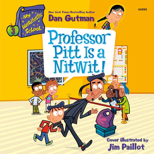 Cover for My Weirdtastic School #3: Professor Pitt Is a Nitwit!