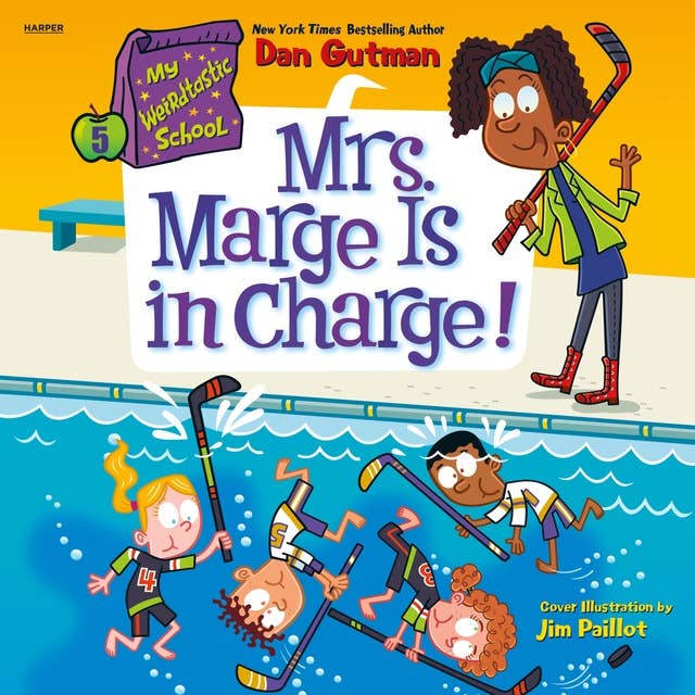 My Weirdtastic School #5: Mrs. Marge Is in Charge! by Dan Gutman