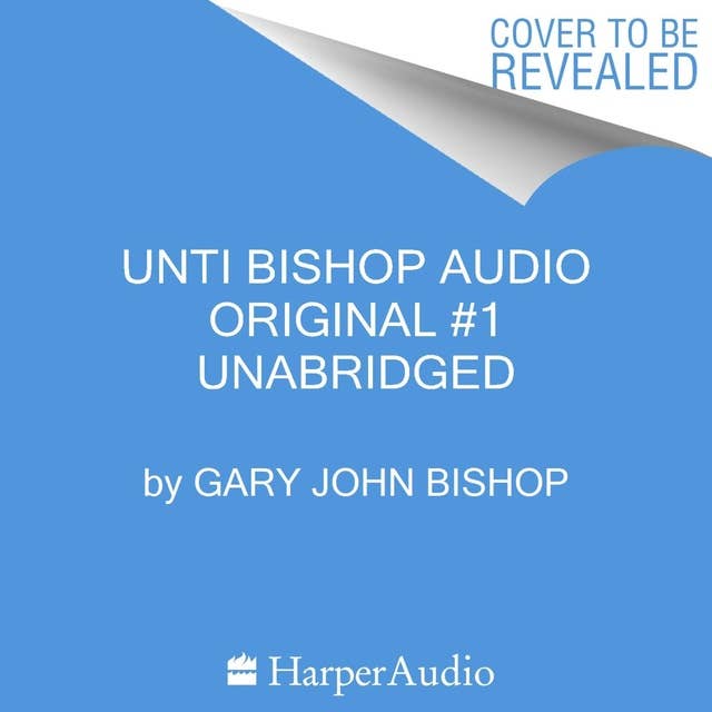 Cover for Unti Bishop Audio Original #1