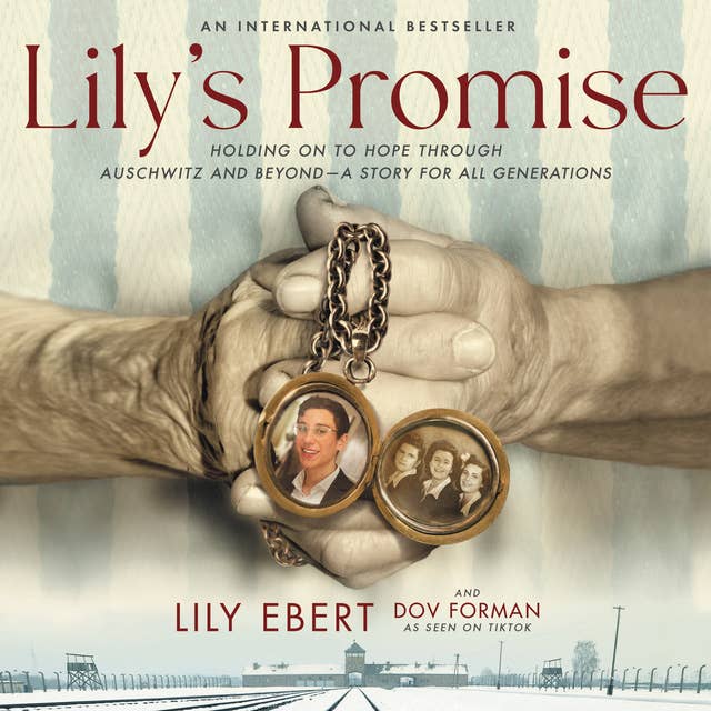 Cover for Lily's Promise: Holding On to Hope Through Auschwitz and Beyond—A Story for All Generations