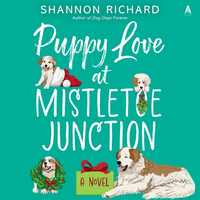 Puppy Love at Mistletoe Junction: A Novel