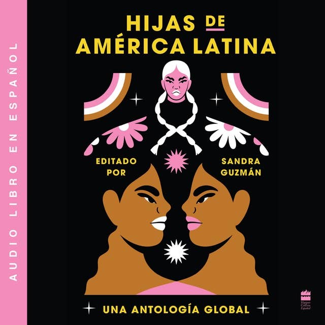 Daughters of Latin America \ Hijas de America Latina (Spanish ed): Una antología global