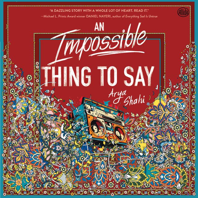 An Impossible Thing to Say by Arya Shahi