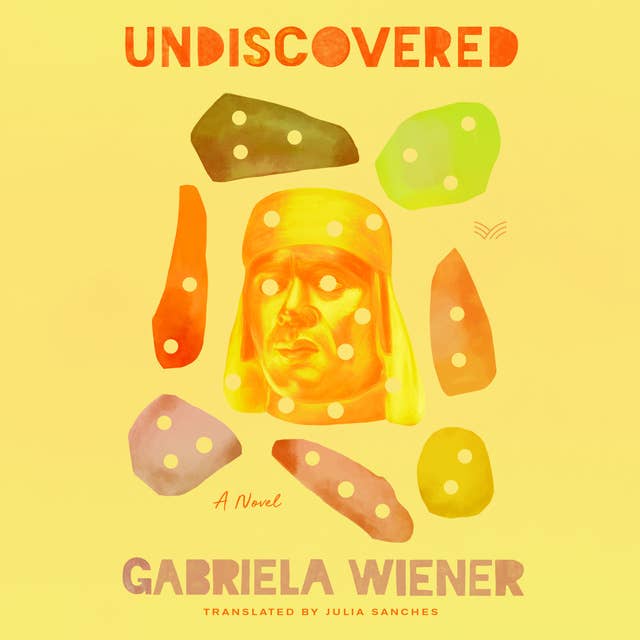 Undiscovered: A Novel