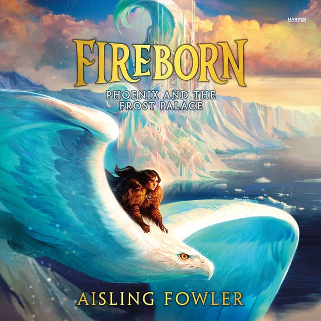 Fireborn: Phoenix and the Frost Palace
