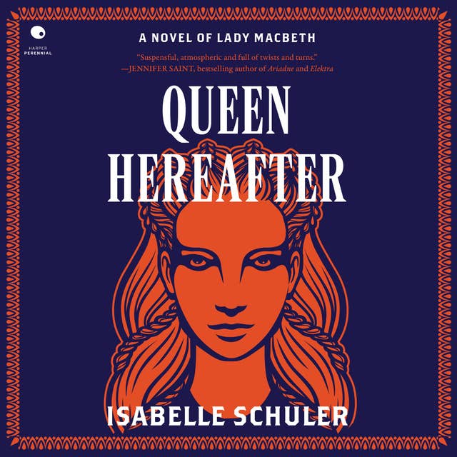 Queen Hereafter: A Novel