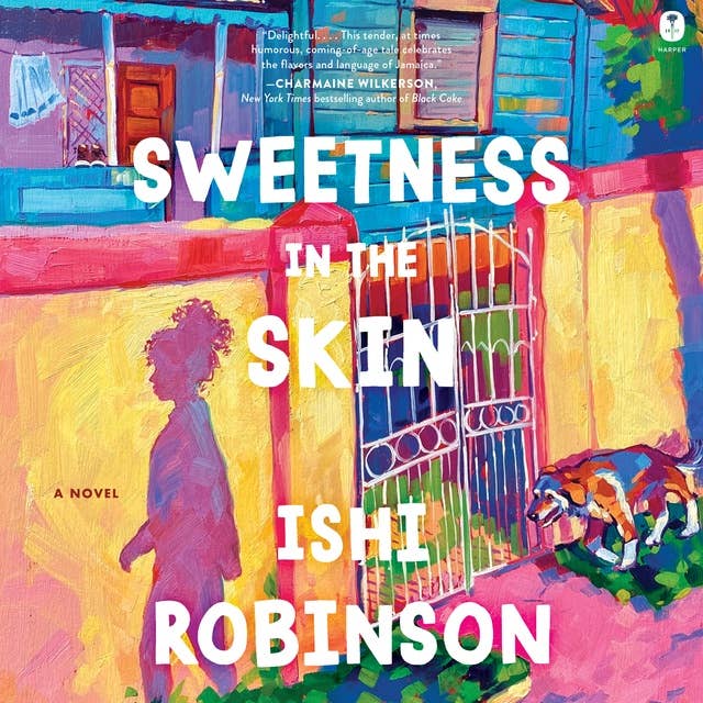 Sweetness in the Skin: A Novel