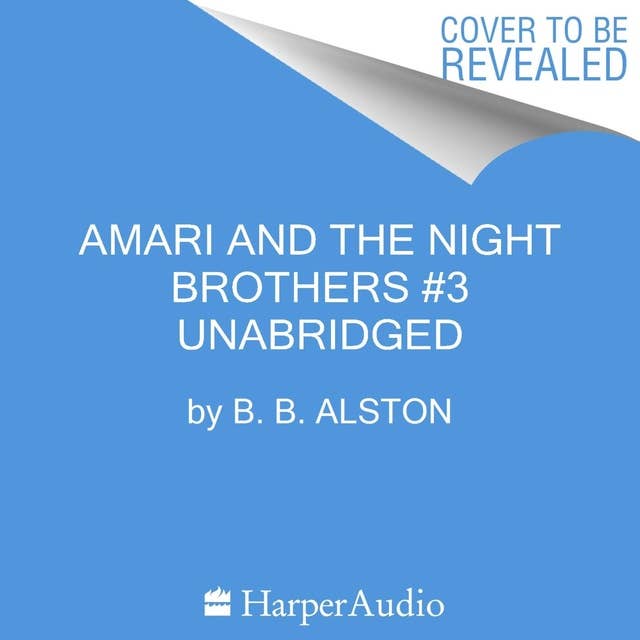 Amari and the Night Brothers #3