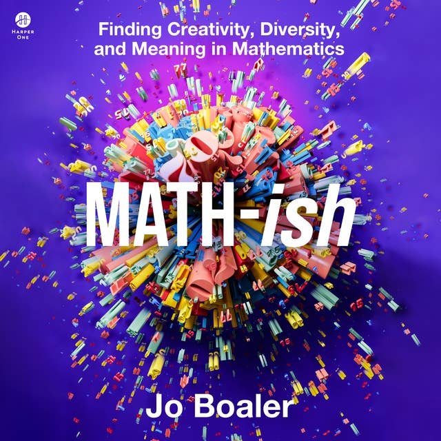 Math-ish: Finding Creativity, Diversity, and Meaning in Mathematics