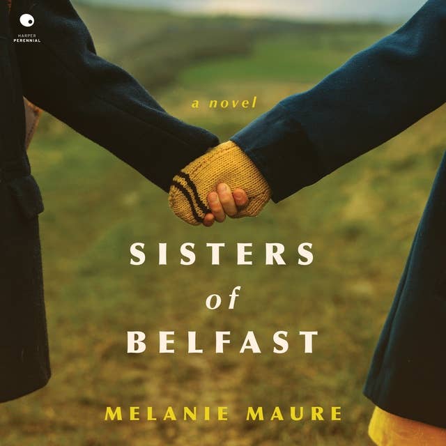 The Sisters of Belfast: A Novel