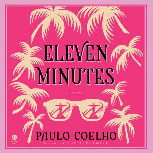 Eleven Minutes: A Novel