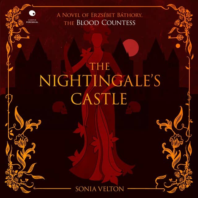 The Nightingale's Castle: A Novel of Erzsebet BAthory, the Blood Countess