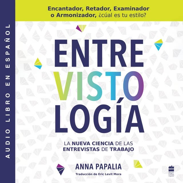 Interviewology \ Entrevistología (Spanish edition): La nueva ciencia de las entrevistas de trabajo