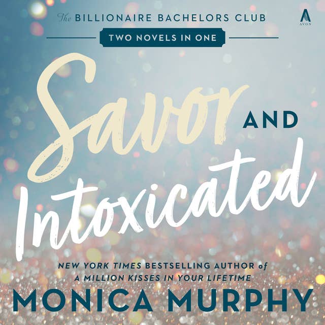 Savor & Intoxicated: The Billionaire Bachelors Club