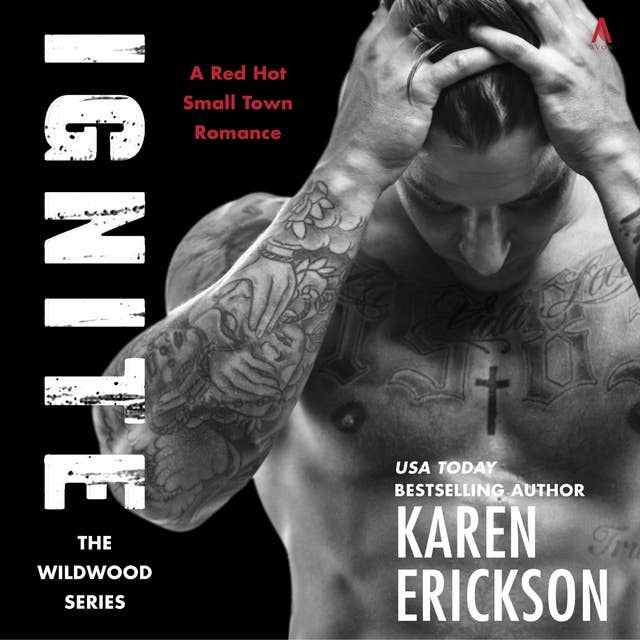 Ignite: A Red-Hot Small-Town Romance
