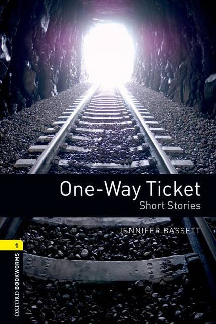 One-Way Ticket: Short Stories