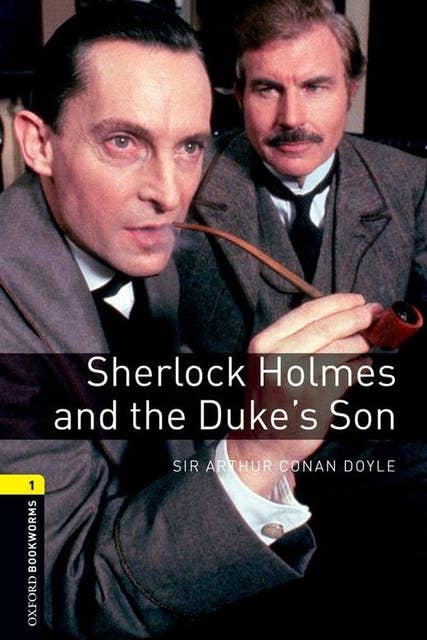 Sherlock Holmes and the Duke's Son