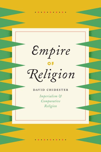 Empire of Religion: Imperialism & Comparative Religion