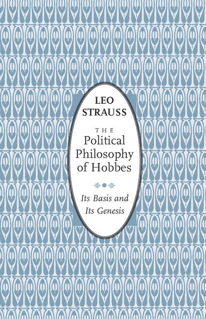 The Political Philosophy of Hobbes: Its Basis and Its Genesis