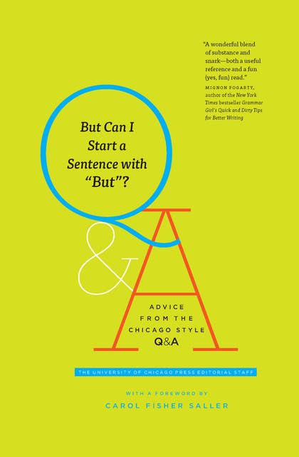 But Can I Start a Sentence with "But"?: Advice from the Chicago Style Q&A