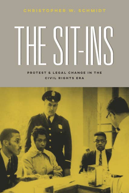 The Sit-Ins: Protest & Legal Change in the Civil Rights Era