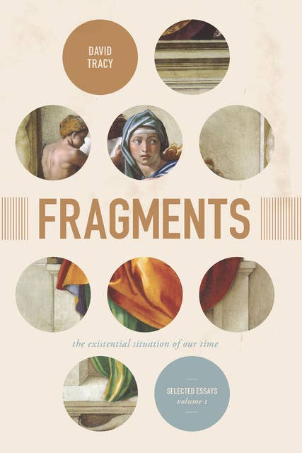 Fragments: The Existential Situation of Our Time: Selected Essays, Volume 1