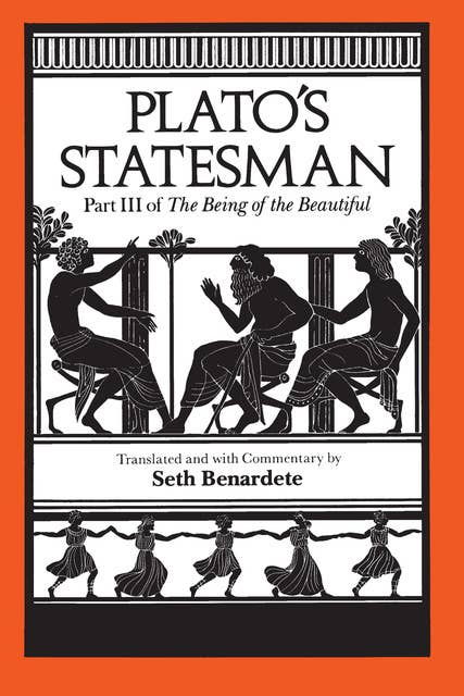 Plato's Statesman: Part III of The Being of the Beautiful