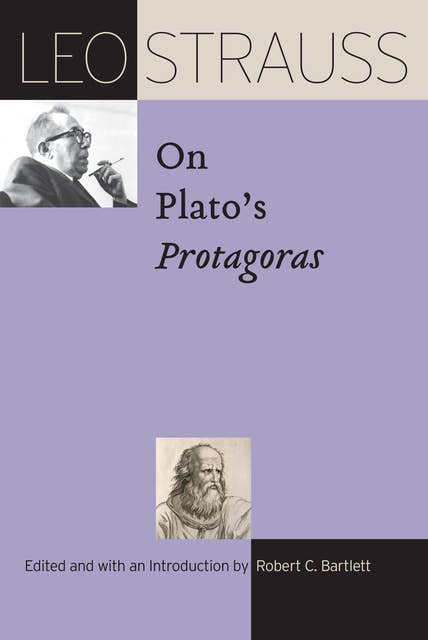 Leo Strauss on Plato’s Protagoras