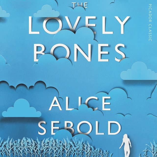 The Lovely Bones: Picador Classic
