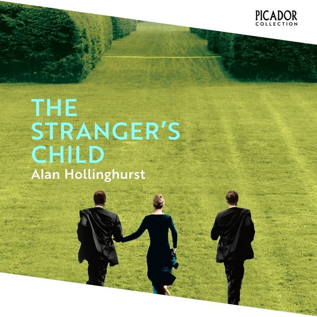 The Stranger's Child: Picador Classic