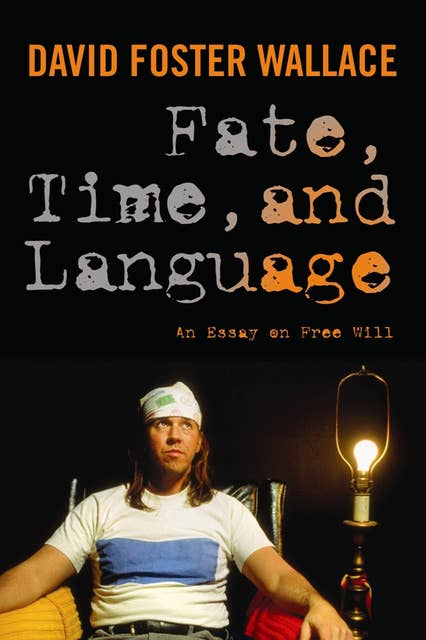 Cover for Fate, Time and Language: An Essay on Free Will