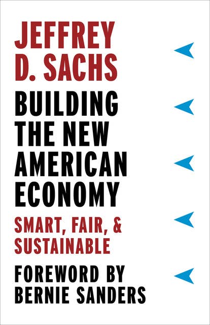 Building the New American Economy : Smart, Fair & Sustainable: Smart, Fair, & Sustainable