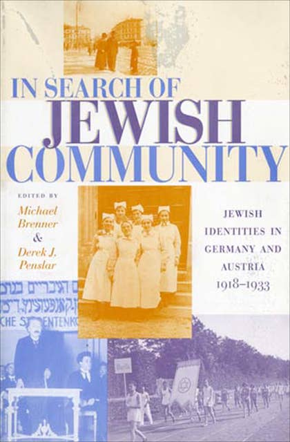 In Search of Jewish Community: Jewish Identities in Germany and Austria, 1918–1933