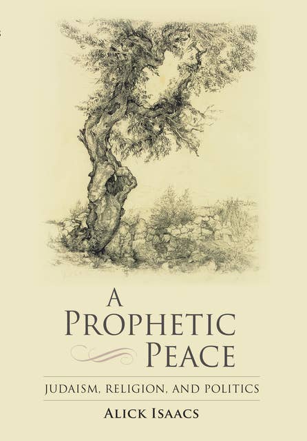 A Prophetic Peace: Judaism, Religion, and Politics