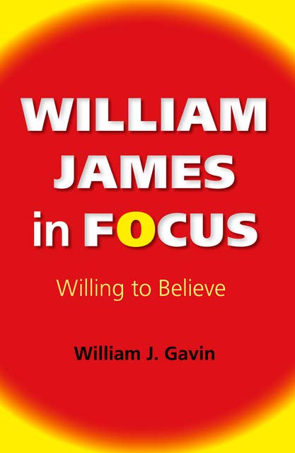 William James in Focus: Willing to Believe