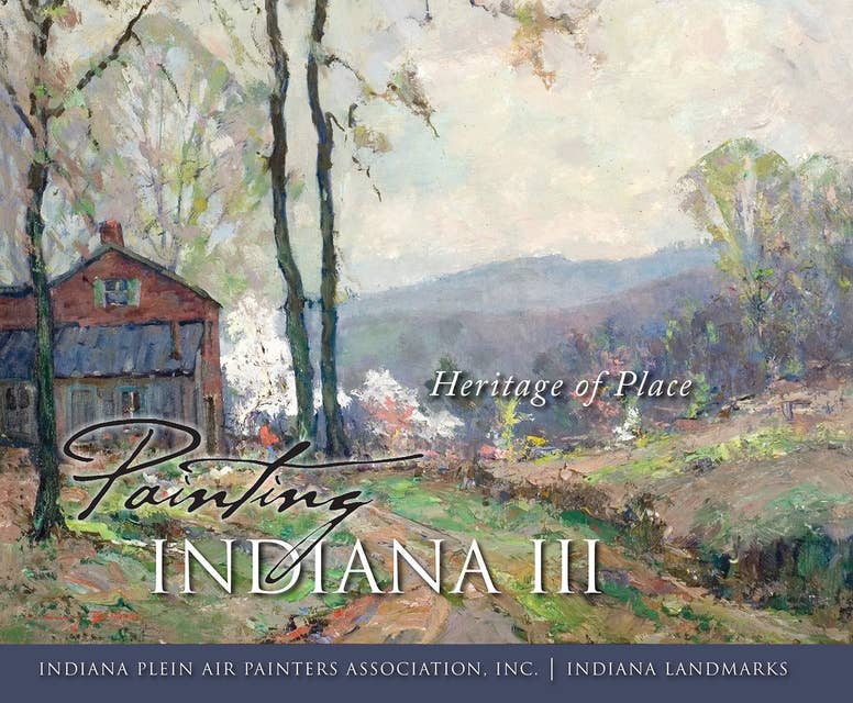 Painting Indiana III: Heritage of Place